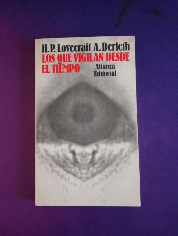 Los que Vigilan desde el Tiempo | H.P. Lovecraft A. Derleth Novela