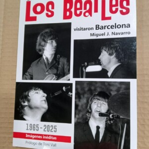 Libro Cuando los Beatles visitaron Barcelona – Edición exclusiva dedicada
