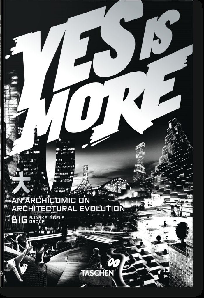 YES IS MORE AN ARCHICOMIC WITH ARCHITECTURAL EVOLUCTION GB - BIG BJARKE INGELS GROUP