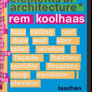 REM KOOLHAAS ELEMENTS OF ARCHITECTURE (IN) - AA,VV