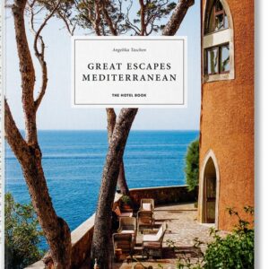 GREAT ESCAPES MEDITERRANEAN THE HOTEL BOOK - TASCHEN,ANGELIKA