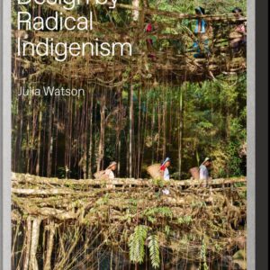 JULIA WATSON LOTEK DESIGN BY RADICAL INDIGENISM - WATSON,JULIA