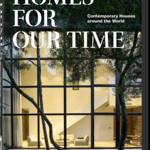 HOMES FOR OUR TIME CONTEMPORARY HOUSES AROUND THE WORLD - JODIDIO,PHILIP