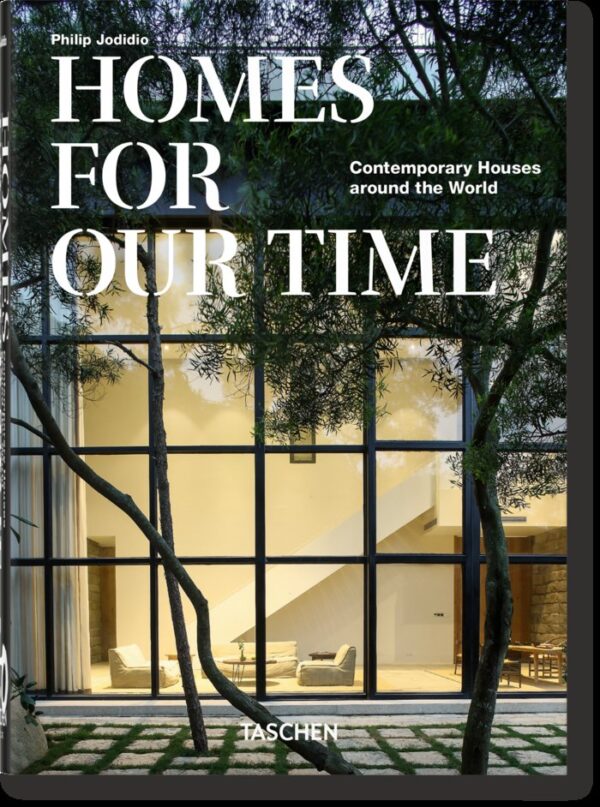 HOMES FOR OUR TIME CONTEMPORARY HOUSES AROUND THE WORLD - JODIDIO,PHILIP