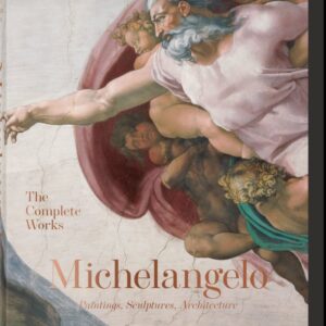 Miguel Angel's Complete Works: Painting, Sculpture, and Architecture - Zollner, Frank