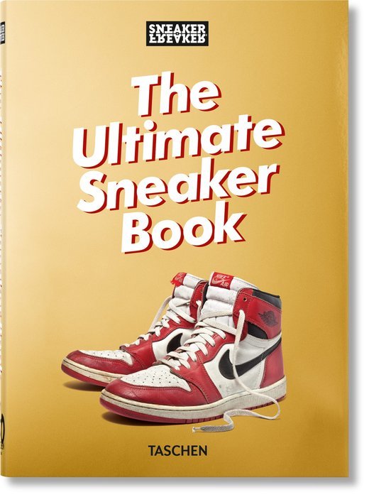 SNEAKER FREAKER THE ULTIMATE SNEAKER BOOK 40TH ED, - WOOD, SIMON