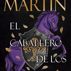 EL CABALLERO DE LOS SIETE REINOS CANCION DE HIELO Y FUEGO - MARTIN, GEORGE R, R,