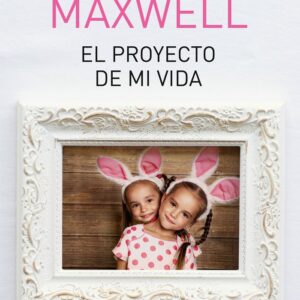 PROYECTO DE MI VIDA,EL - MAXWELL,MEGAN
