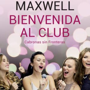 BIENVENIDA AL CLUB CABRONAS SIN FRONTERAS - MEGAN MAXWELL