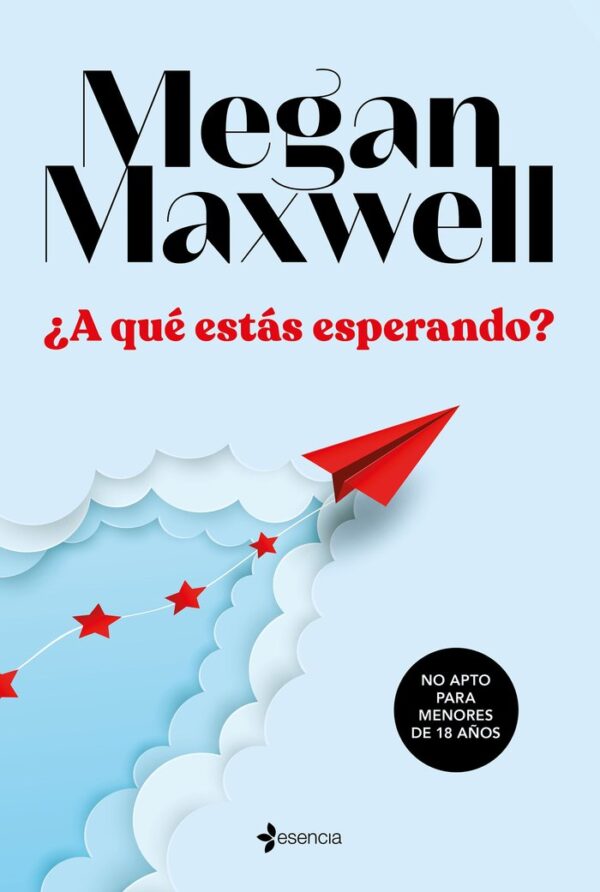 A QUE ESTAS ESPERANDO - MEGAN MAXWELL