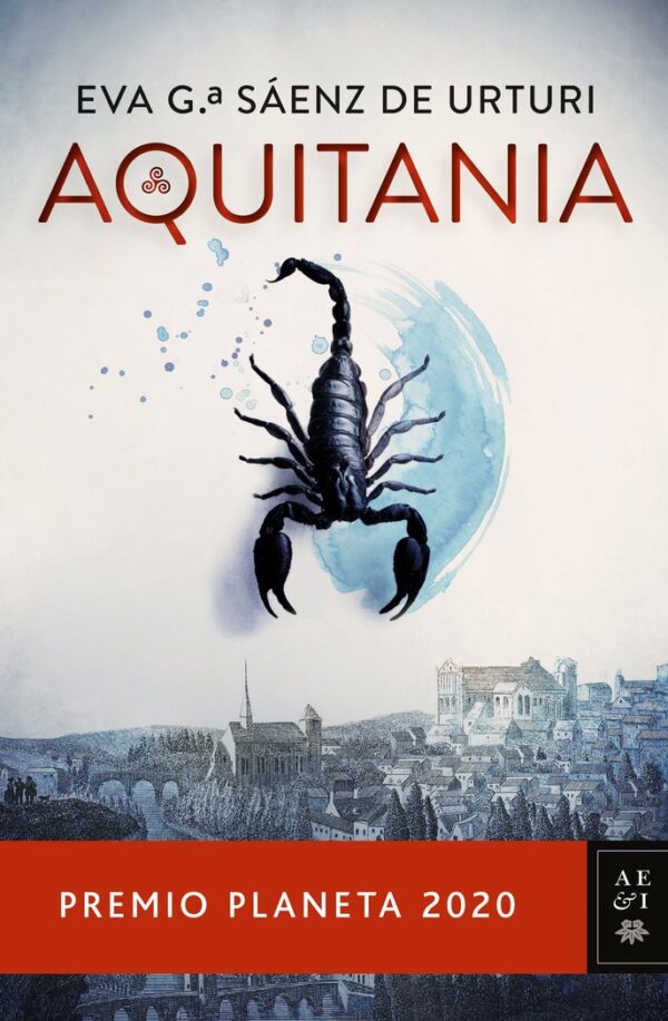 AQUITANIA PREMIO PLANETA 2020 - EVA GARCIA SAENZ DE URTURI