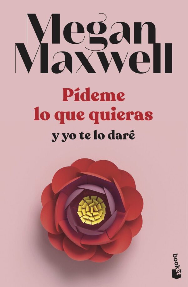 PIDEME LO QUE QUIERAS Y YO TE LO DARE - MEGAN MAXWELL