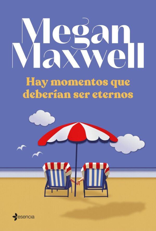 HAY MOMENTOS QUE DEBERIAN SER ETERNOS - MEGAN MAXWELL