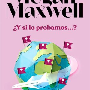 Y SI LO PROBAMOS - MEGAN MAXWELL