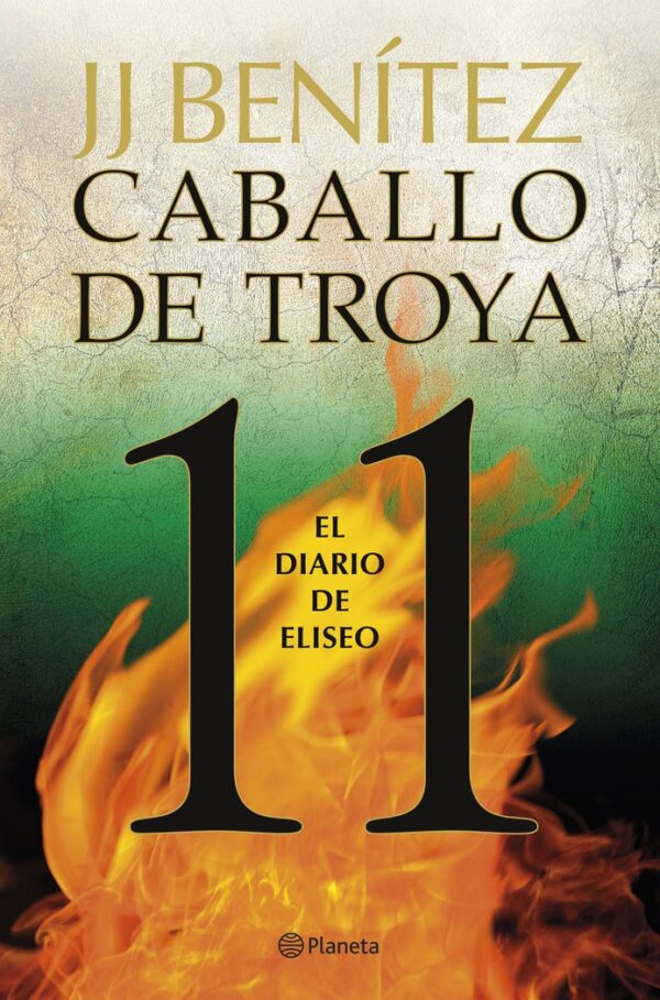 TROJAN HORSE 11 ELISEO'S DIARY - JJ BENITEZ