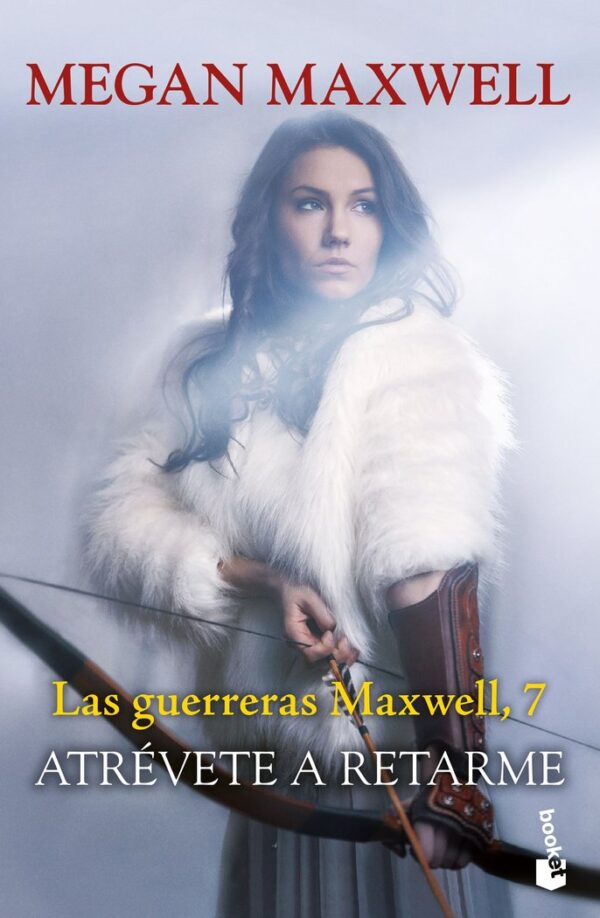 LAS GUERRERAS MAXWELL VII ATREVETE A RETARME - MEGAN MAXWELL