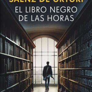 EL LIBRO NEGRO DE LAS HORAS - GARCIA SAENZ DE URTURI, EVA