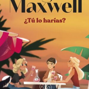 TU LO HARIAS - MEGAN MAXWELL