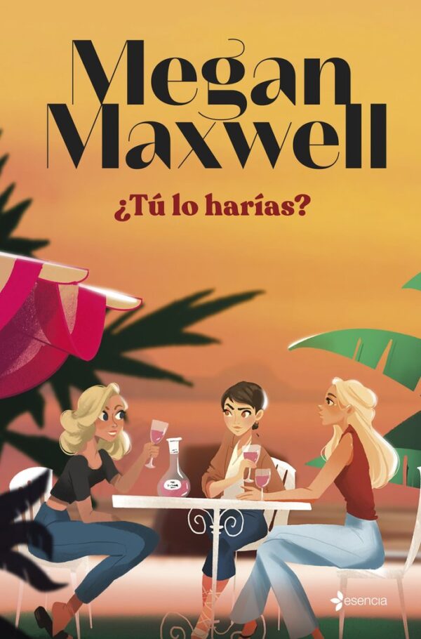 TU LO HARIAS - MEGAN MAXWELL