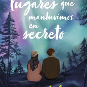 TODOS LOS LUGARES QUE MANTUVIMOS EN SECRETO - INMA RUBIALES - PLANETA (PLANETA)