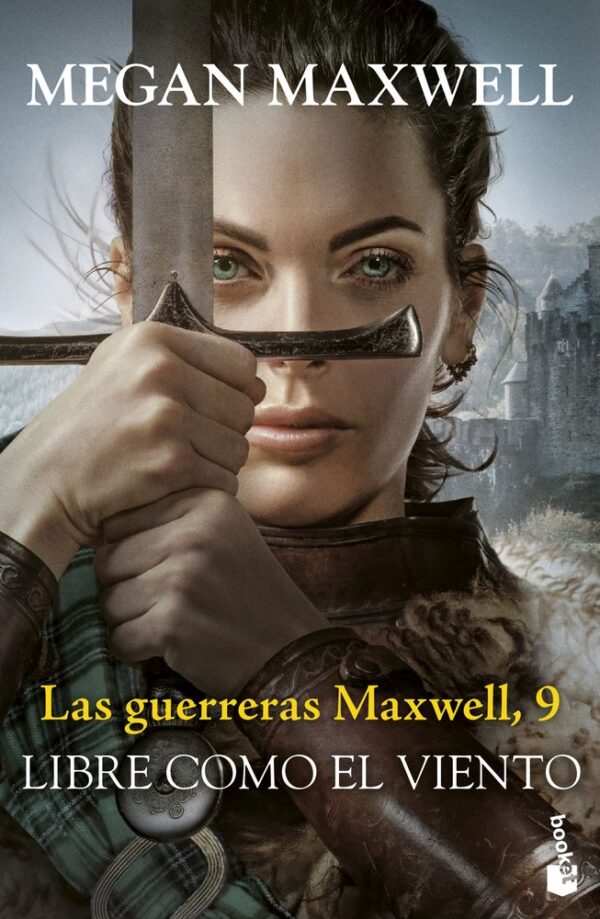 LAS GUERRERAS MAXWELL 9 LIBRE COMO EL VIENTO - MEGAN MAXWELL