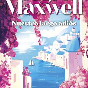 NUESTRO LARGO ADIOS - MEGAN MAXWELL