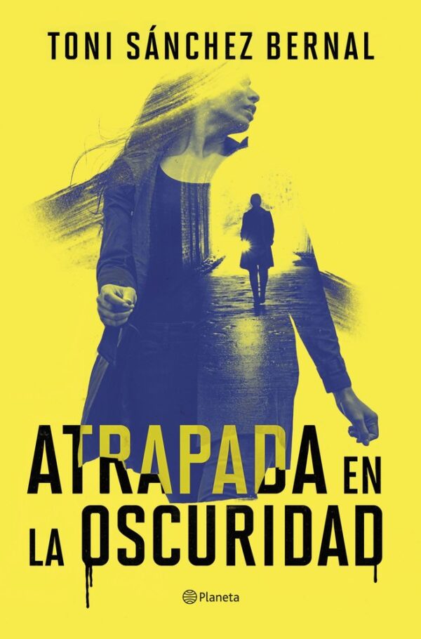 ATRAPADA EN LA OSCURIDAD - TONI SANCHEZ BERNAL