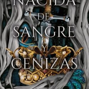 NACIDA DE SANGRE Y CENIZAS - ARMENTROUT, JENNIFER
