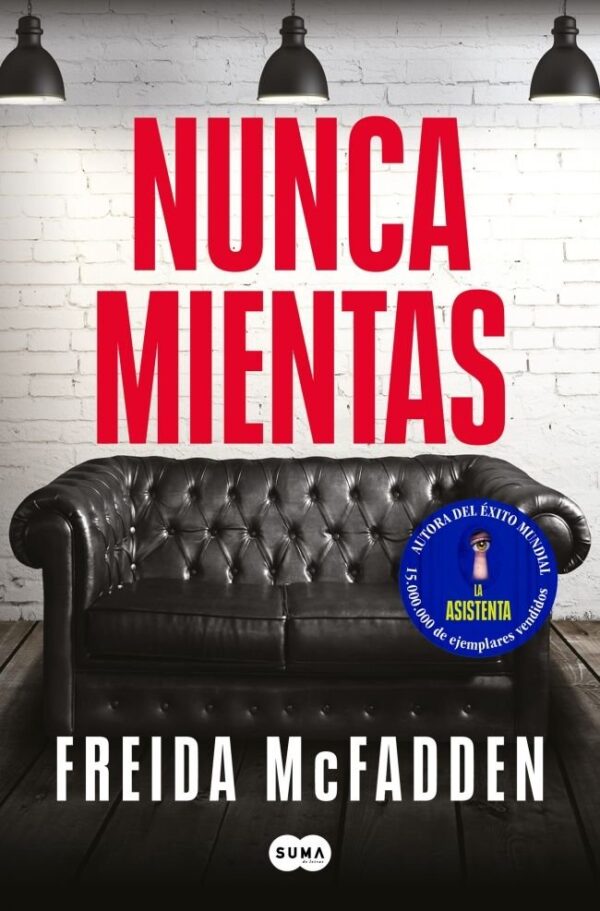 NUNCA MIENTAS - FREIDA MCFADDEN