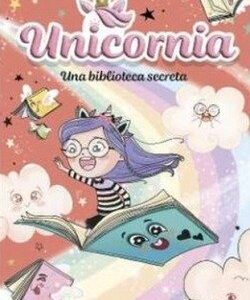 UNICORNIA 13 UNA BIBLIOTECA SECRETA - PUNSET, ANA