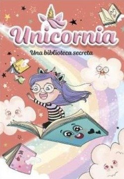 UNICORNIA 13 UNA BIBLIOTECA SECRETA - PUNSET, ANA