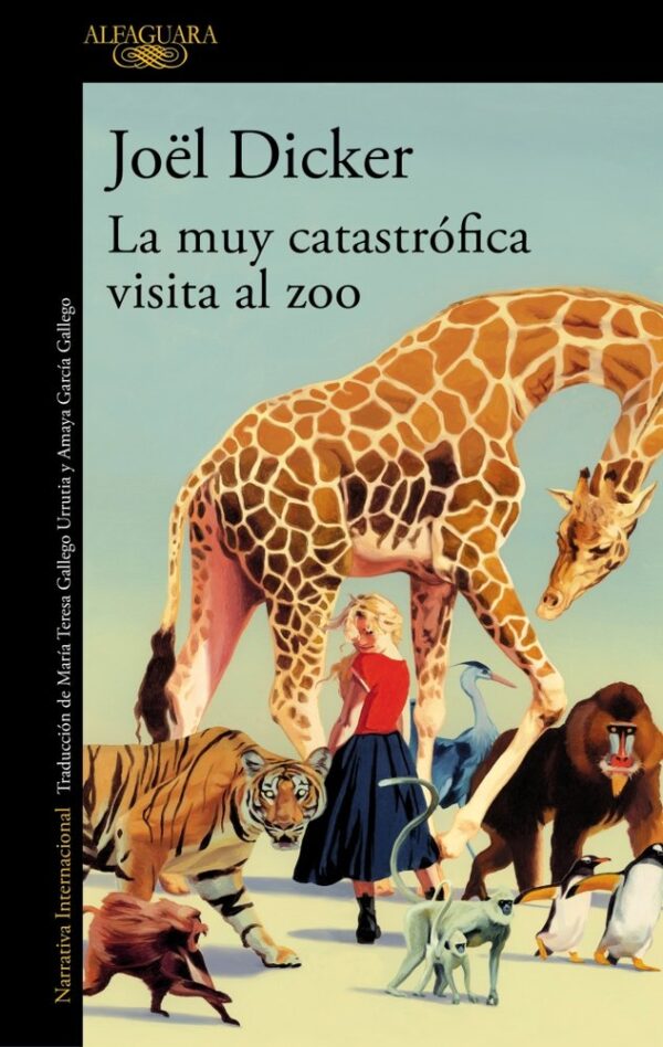 LA MUY CATASTROFICA VISITA AL ZOO - DICKER, JOEL