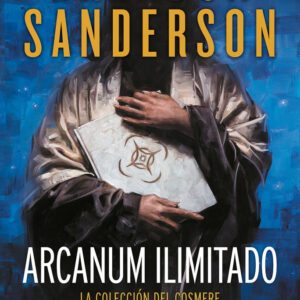 ARCANUM ILIMITADO - SANDERSON, BRANDON