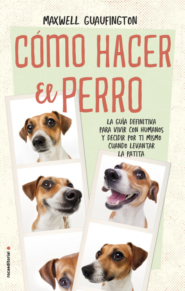 COMO HACER EL PERRO - WOOFINGTON,MAXWELL