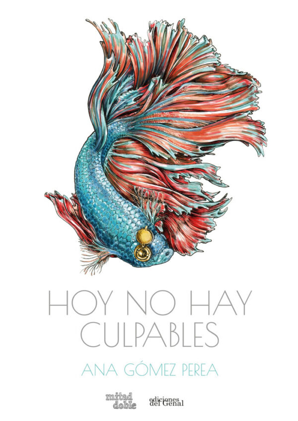 HOY NO HAY CULPABLES - GOMEZ PEREA, ANA