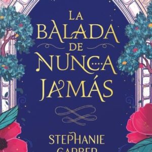 LA BALADA DE MAI JAMAS - GARBER, STEPHANIE
