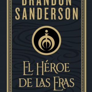 EL HEROE DE LAS ERAS NACIDOS DE LA BRUMA III - SANDERSON,BRANDON