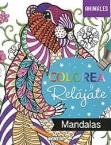 COLOREA Y RELAJATE 1 MANDALAS ANIMALES - AA,VV,