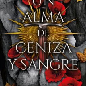 UN ALMA DE CENIZA Y SANGRE (LIBRO 5) - ARMENTROUT, JENNIFER