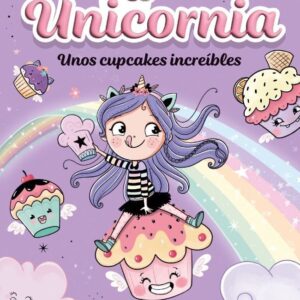 UNICÒRNIA 4 UNS CUPCAQUES INCREÏBLES - ANA PUNSET
