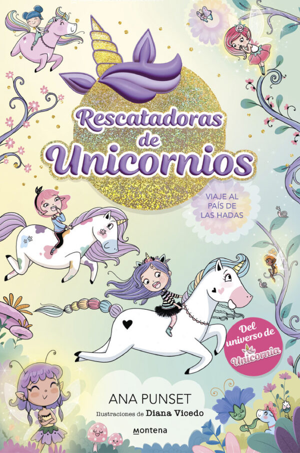 RESCATADORAS DE UNICORNIOS 2 VIAJE AL PAIS DE LAS HADAS - ANA PUNSET