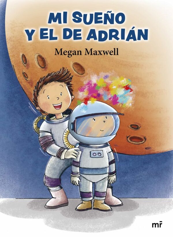 MI SUEÑO Y EL DE ADRIAN - MAXWELL, MEGAN