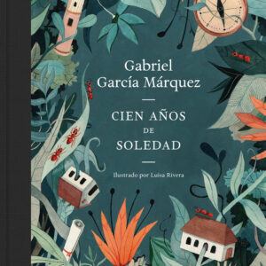 CENT ANYS DE SOLEDAT EDICIÓ IL·LUSTRADA - GARCIA MARQUEZ,GABRIEL
