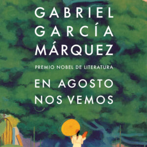 EN AGOST ENS VEIEM - GABRIEL GARCIA MARQUEZ