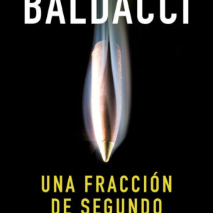UNA FRACCION DE SEGUNDO - BALDACCI,DAVID