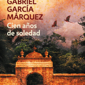 CIEN AÑOS DE SOLEDAD DBC - GARCIA MARQUEZ,GABRIEL