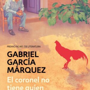 CORONEL NO TÉ QUI L'ESCRIU EL - GARCIA MARQUEZ,GABRIEL