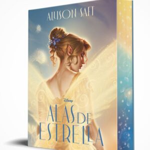 ALAS DE ESTRELLA - ALLISON SAFT/DISNEY