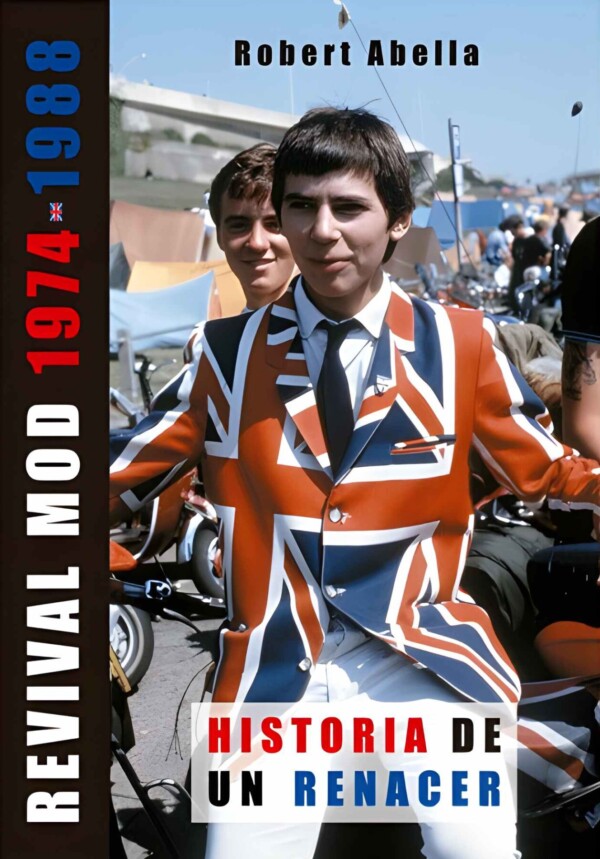 renacer mod robert abella revival libro mods inglaterra musica kinks jam