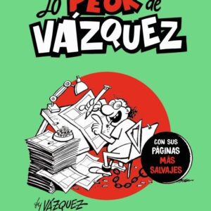 LO PEOR DE VAZQUEZ - MANUEL VAZQUEZ